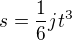 $s=\frac16jt^3$