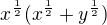 $x^{\frac12}(x^{\frac12}+y^{\frac12})$