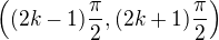 $\((2k-1)\frac{\pi}{2} , (2k+1)\frac{\pi}{2} \)$