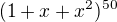 $(1+x+x^2)^{50}$