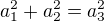 $a_1^2+a_2^2=a_3^2$