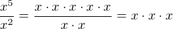 $\frac{x^{5}}{x^{2}}=\frac{x\cdot x\cdot x\cdot x\cdot x}{x\cdot x}=x\cdot x\cdot x$