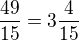 kopírovat do textarea $\frac{49}{15}=3\frac{4}{15}$