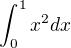 $\int_0^1x^2dx$