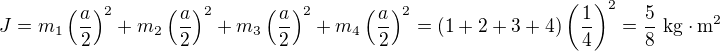 $J=m_1\left(\frac a2\right)^2+m_2\left(\frac a2\right)^2+m_3\left(\frac a2\right)^2+m_4\left(\frac a2\right)^2=(1+2+3+4)\left(\frac14\right)^2=\frac58\ \mathrm{kg\cdot m}^2$