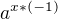 $a^{x*(-1)}$