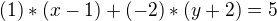 kopírovat do textarea $(1)*(x-1)+(-2)*(y+2)=5$