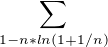 $\sum_{1-n*ln(1+1/n)}^{}$