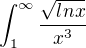 $\int_{1}^{\infty } \frac{\sqrt{lnx}}{x^{3}}$