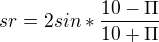 $sr=2sin*\frac{10-\Pi}{10+\Pi}$