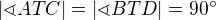$|\sphericalangle ATC|=|\sphericalangle BTD|=90�$
