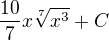 $\frac{10}{7}x\sqrt[7]{x^3}+C$