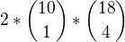 $2*{10\choose1}*{18\choose4}$