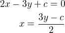 kopírovat do textarea $2x-3y+c=0\\x=\frac{3y-c}{2}$