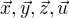 $\vec{x}, \vec{y}, \vec{z}, \vec{u}$