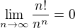 $\lim_{n\to\infty}\frac{n!}{n^n}=0$