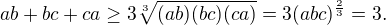$ab+bc+ca\ge3\sqrt[3]{(ab)(bc)(ca)}=3(abc)^{\frac23}=3.$
