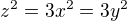 $z^2=3x^2=3y^2$