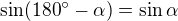 $\sin (180^\circ-\alpha)=\sin\alpha $