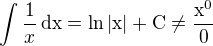 $\int\frac1x\,\rm{d}x=\ln |x| + C\neq \frac{x^0}0$