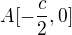 $A[-\frac{c}{2},0]$