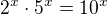$2^x\cdot5^x=10^x$