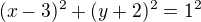 kopírovat do textarea $(x-3)^2+(y+2)^2=1^2$