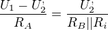 $\frac{U_1-U_2^,}{R_A}=\frac{U_2^,}{R_B||R_i}$
