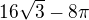 $16\sqrt{3}-8\pi$