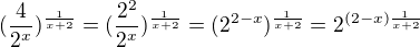 $(\frac{4}{2^{x}})^{\frac{1}{x+2}}=(\frac{2^2}{2^{x}})^{\frac{1}{x+2}}=(2^{2-x})^{\frac{1}{x+2}}=2^{(2-x)\frac{1}{x+2}}$