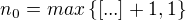 $n_0=max\{[...]+1, 1\}$