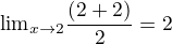 kopírovat do textarea ${\lim}\limits_{x \to2}\frac{(2+2) }{2}=2$