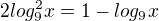 $2log^{2}_{9}x=1-log_{9}x$