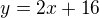 $y = {2x+1}{6}$