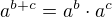 $a^{b+c}= a^b \cdot a^c$