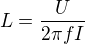 $L=\frac{U}{2{\pi}fI}$
