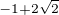 $^{-1+2\sqrt{2}}$