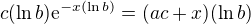$c(\ln b)\mathrm{e}^{-x(\ln b)}=(ac+x)(\ln b)$