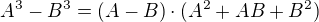 $A^3 - B^3 = (A-B) \cdot (A^2+AB+B^2)$