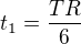 $t_1=\frac{TR}{6}$