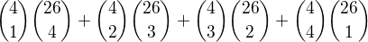 ${4\choose 1}{26\choose 4}+{4\choose 2}{26\choose 3}+{4\choose 3}{26\choose 2}+{4\choose 4}{26\choose 1}$