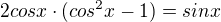 $2 cosx\cdot (cos^2x-1)=sinx$
