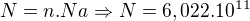 $N=n.Na \Rightarrow N=6,022.10^{11}$