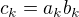 $c_k=a_kb_k$