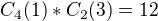 $C_{4}(1)*C_{2}(3) = 12$