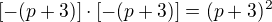 $ [-(p+3)]\cdot[-(p+3)]=(p+3)^2$