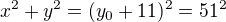 $x^2+y^2=(y_0+11)^2=51^2$