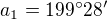 $a_{1} = 199� 28'$