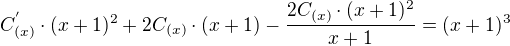 kopírovat do textarea $C^{'}_{(x)}\cdot (x+1)^{2}+2C_{(x)}\cdot (x+1)-\frac{2C_{(x)}\cdot (x+1)^{2}}{x+1}=(x+1)^{3}$