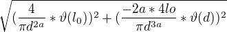 $\sqrt{(\frac{4}{\pi d^{2a}}*\vartheta (l_{0}))^{2}+(\frac{-2a*4lo}{\pi d^{3a}}*\vartheta (d))^{2}}$